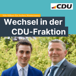 Das Bild zeigt Nils Hillner und Jochen Westermann mit dem Textzusatz: Nils Hillner für Jochen Westermann, Wechsel in der CDU-Fraktion